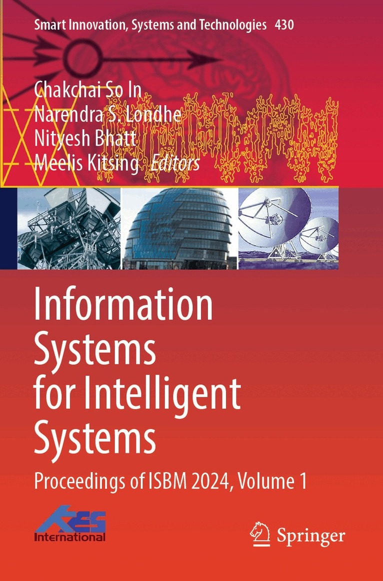Chakchai So In, Narendra S. Londhe, Nityesh Bhatt, Meelis Kitsing - Information Systems for Intelligent Systems, Häftad. Tillgänglighet: Lägg i varukorg