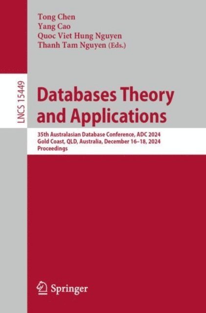 Thanh Tam Nguyen, Quoc Viet Hung Nguyen, Yang Cao, Tong Chen - Databases Theory and Applications, E-bok