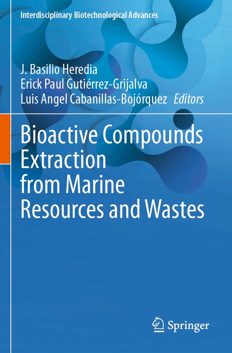 J. Basilio Heredia, Erick Paul Gutiérrez-Grijalva, Luis Angel Cabanillas-Bojórquez - Bioactive Compounds Extraction from Marine Resources and Wastes, Häftad