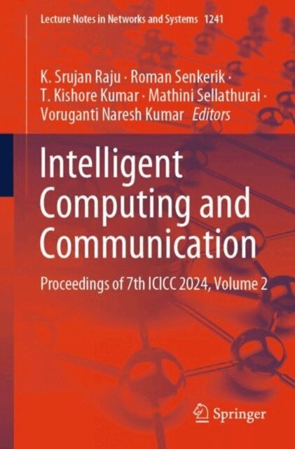 Voruganti Naresh Kumar, Mathini Sellathurai, T. Kishore Kumar, Roman Senkerik, K. Srujan Raju - Intelligent Computing and Communication, E-bok