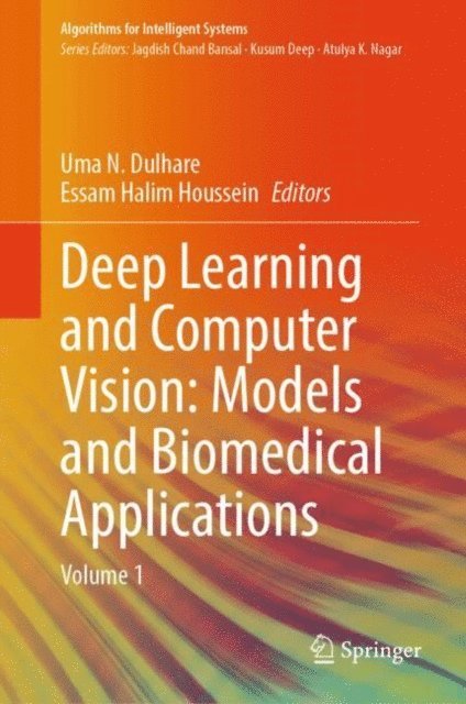 Essam Halim Houssein, Uma N. Dulhare - Deep Learning and Computer Vision: Models and Biomedical Applications, E-bok
