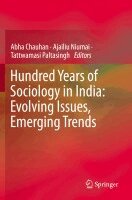 Abha Chauhan, Ajailiu Niumai, Tattwamasi Paltasingh - Hundred Years of Sociology in India: Evolving Issues, Emerging Trends, Häftad