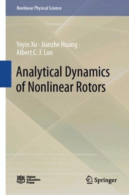 Albert C. J. Luo, Jianzhe Huang, Yeyin Xu - Analytical Dynamics of Nonlinear Rotors, E-bok