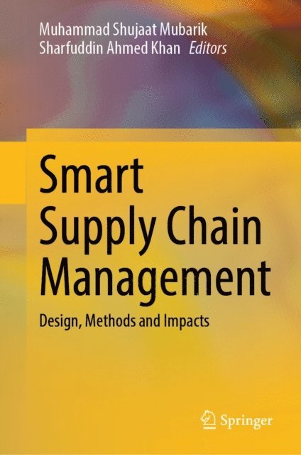 Sharfuddin Ahmed Khan, Muhammad Shujaat Mubarik - Smart Supply Chain Management, E-bok