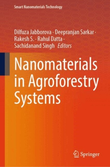 Sachidanand Singh, Rahul Datta, Rakesh S., Deepranjan Sarkar, Dilfuza Jabborova - Nanomaterials in Agroforestry Systems, E-bok
