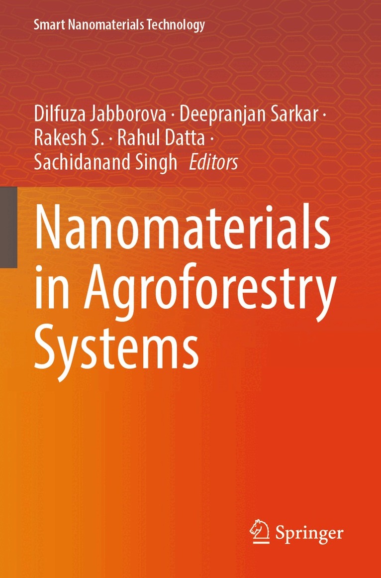 Dilfuza Jabborova, Deepranjan Sarkar, Rakesh S., Rahul Datta, Sachidanand Singh - Nanomaterials in Agroforestry Systems, Häftad