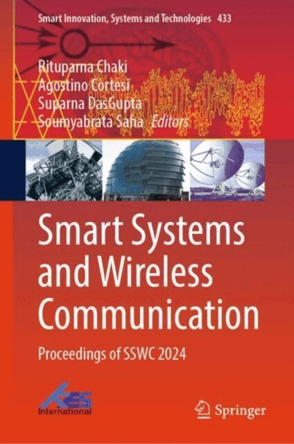 Soumyabrata Saha, Suparna DasGupta, Agostino Cortesi, Rituparna Chaki - Smart Systems and Wireless Communication, E-bok