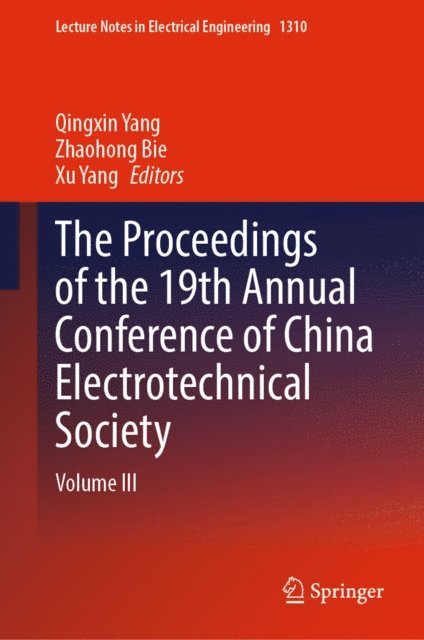 Xu Yang, Zhaohong Bie, Qingxin Yang - Proceedings of the 19th Annual Conference of China Electrotechnical Society, E-bok