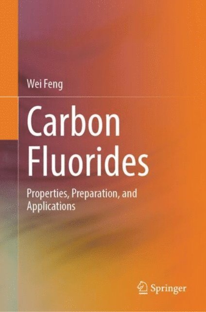 Wei Feng - Carbon Fluorides, E-bok