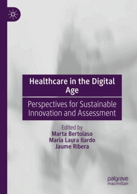 Jaume Ribera, Maria Laura Ilardo, Marta Bertolaso - Healthcare in the Digital Age, E-bok