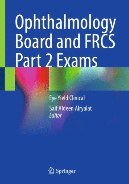 Saif Aldeen Alryalat - Ophthalmology Board and FRCS Part 2 Exams, E-bok