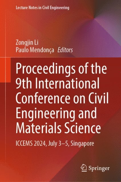 Paulo Mendonca, Zongjin Li - Proceedings of the 9th International Conference on Civil Engineering and Materials Science, E-bok