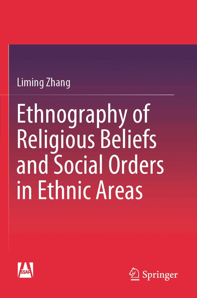 Liming Zhang - Ethnography of Religious Beliefs and Social Orders in Ethnic Areas, Häftad. Tillgänglighet: Lägg i varukorg