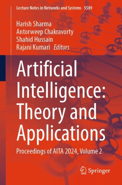 Rajani Kumari, Shahid Hussain, Antorweep Chakravorty, Harish Sharma - Artificial Intelligence: Theory and Applications, E-bok