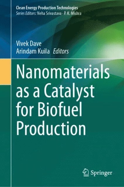 Arindam Kuila, Vivek Dave - Nanomaterials as a Catalyst for Biofuel Production, E-bok