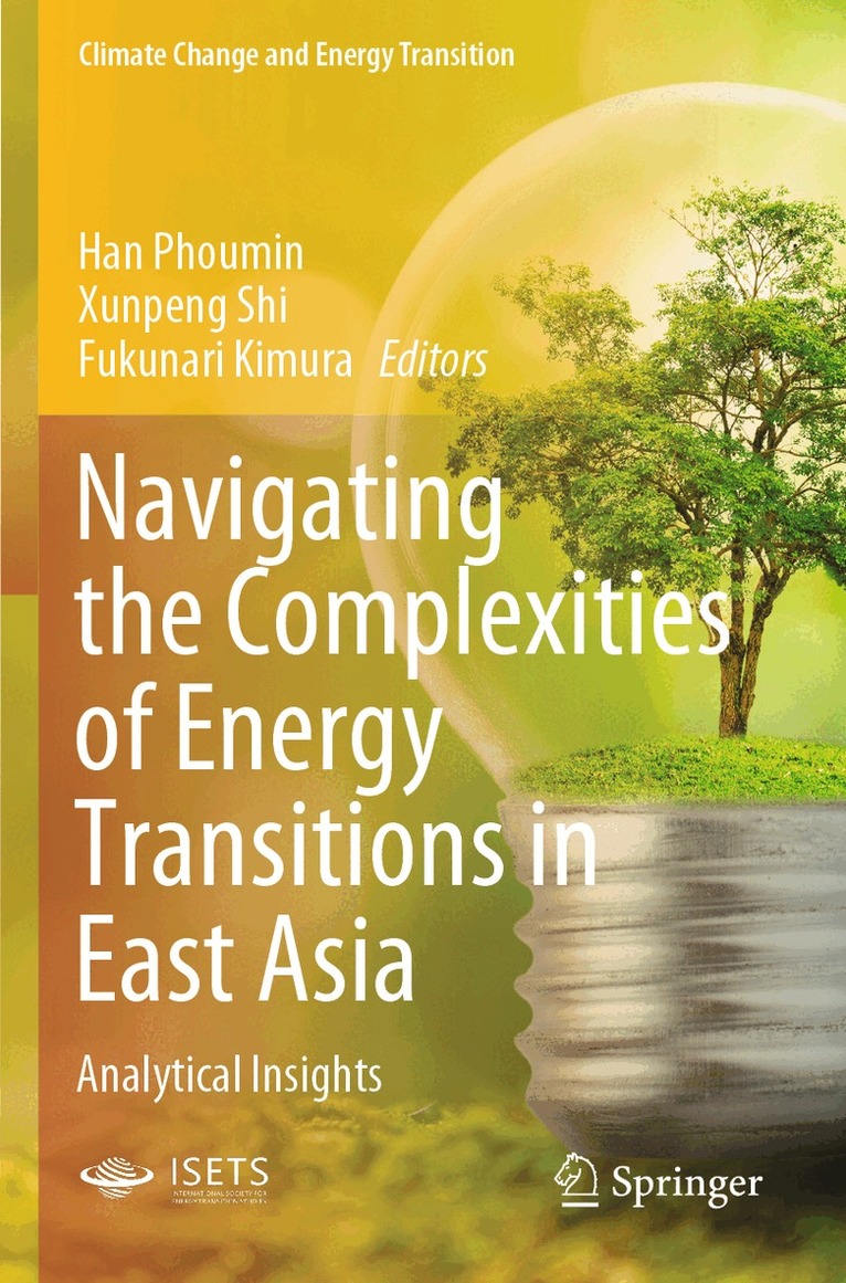 Han Phoumin, Xunpeng Shi, Fukunari Kimura - Navigating the Complexities of Energy Transitions in East Asia, Häftad