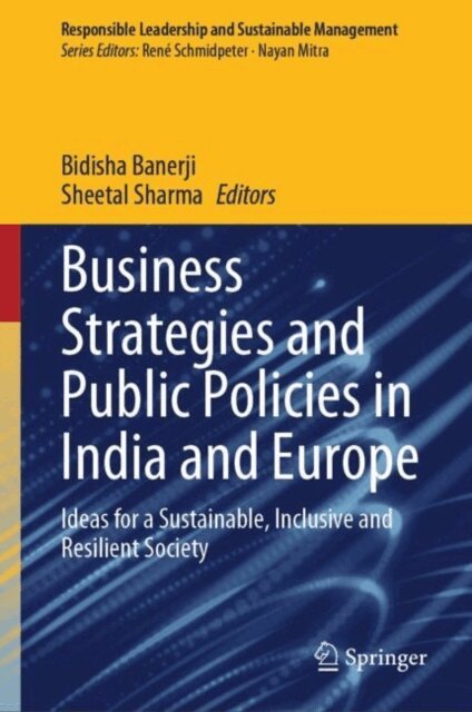 Sheetal Sharma, Bidisha Banerji - Business Strategies and Public Policies in India and Europe, E-bok