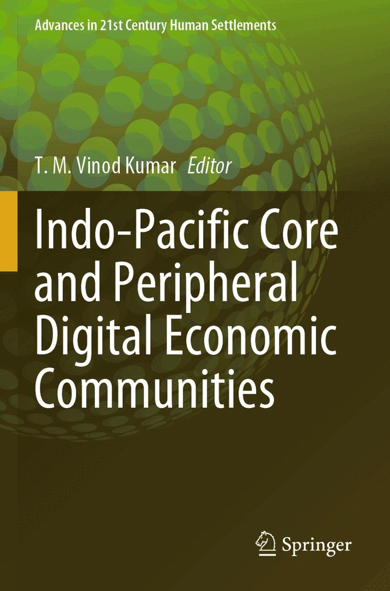 T. M. Vinod Kumar - Indo-Pacific Core and Peripheral Digital Economic Communities, Häftad
