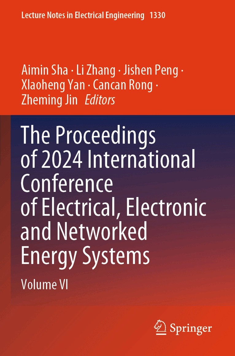 Aimin Sha, Li Zhang, Jishen Peng, XIaoheng Yan, Cancan Rong, Zheming Jin - Proceedings of 2024 International Conference of Electrical, Electronic and Networked Energy Systems, Häftad
