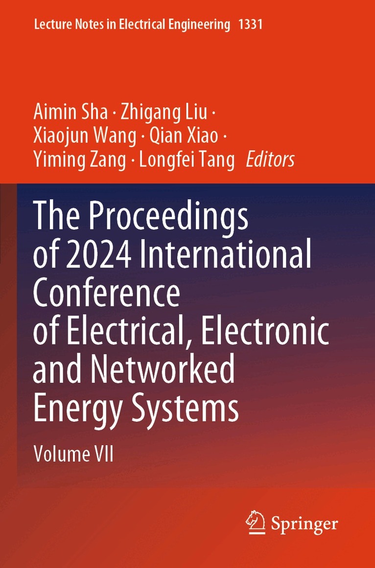 Aimin Sha, Zhigang Liu, Xiaojun Wang, Qian Xiao, Yiming Zang, Longfei Tang - Proceedings of 2024 International Conference of Electrical, Electronic and Networked Energy Systems, Häftad