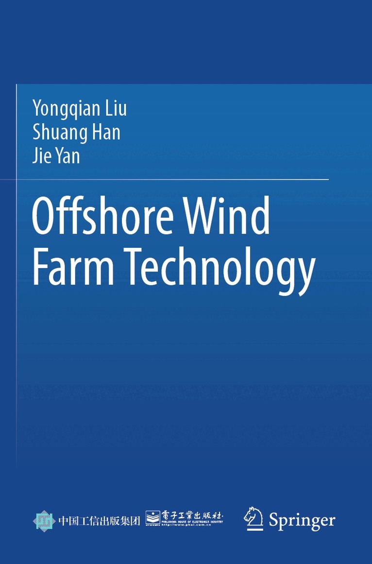 Yongqian Liu, Shuang Han, Jie Yan - Offshore Wind Farm Technology, Häftad