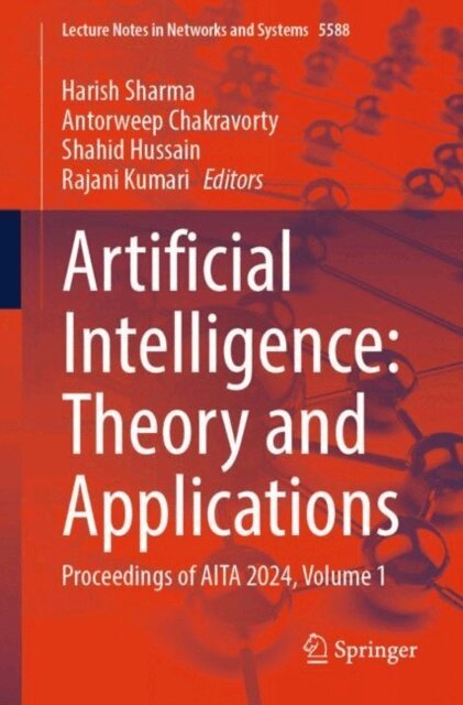 Rajani Kumari, Shahid Hussain, Antorweep Chakravorty, Harish Sharma - Artificial Intelligence: Theory and Applications, E-bok