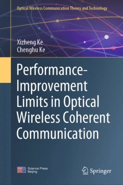 Chenghu Ke, Xizheng Ke - Performance-Improvement Limits in Optical Wireless Coherent Communication, E-bok