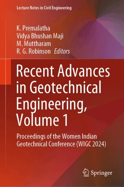 R. G. Robinson, M. Muttharam, Vidya Bhushan Maji, K. Premalatha - Recent Advances in Geotechnical Engineering, Volume 1, E-bok
