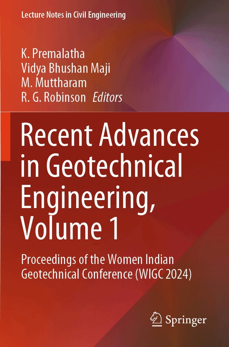 K. Premalatha, Vidya Bhushan Maji, M. Muttharam, R. G. Robinson - Recent Advances in Geotechnical Engineering, Volume 1, Häftad