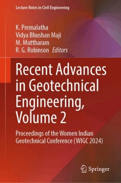 R. G. Robinson, M. Muttharam, Vidya Bhushan Maji, K. Premalatha - Recent Advances in Geotechnical Engineering, Volume 2, E-bok