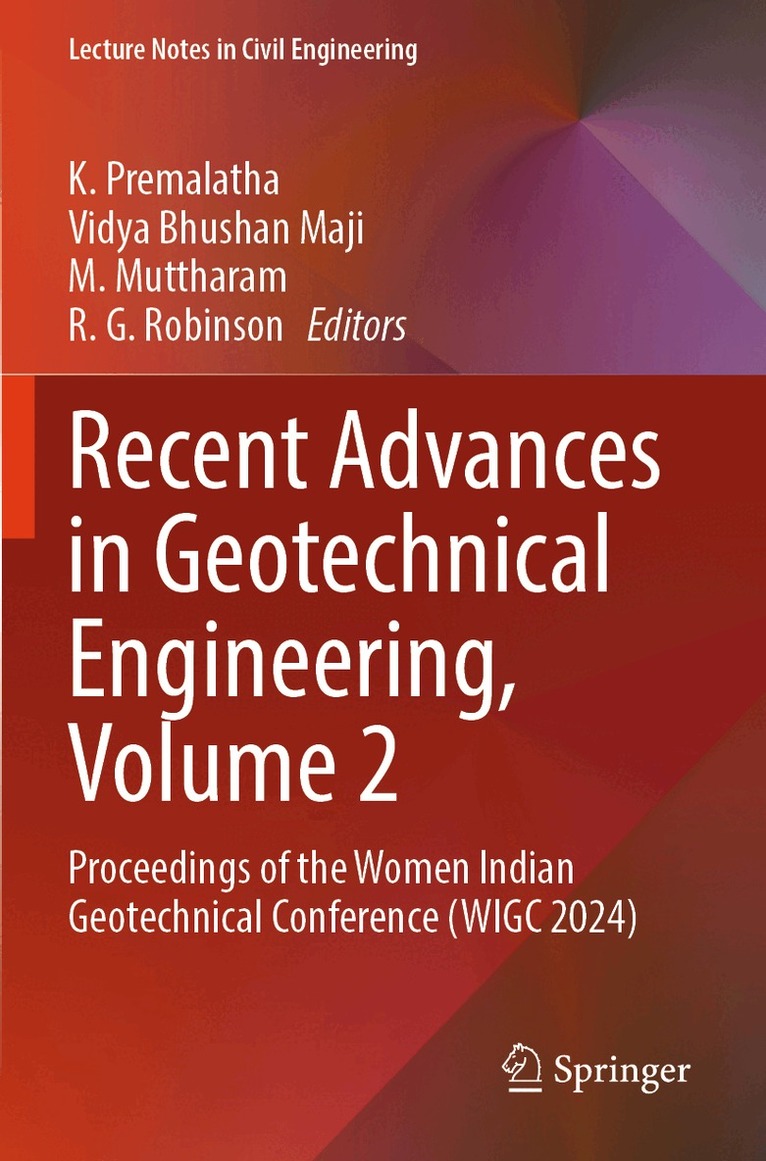 K. Premalatha, Vidya Bhushan Maji, M. Muttharam, R. G. Robinson - Recent Advances in Geotechnical Engineering, Volume 2, Häftad