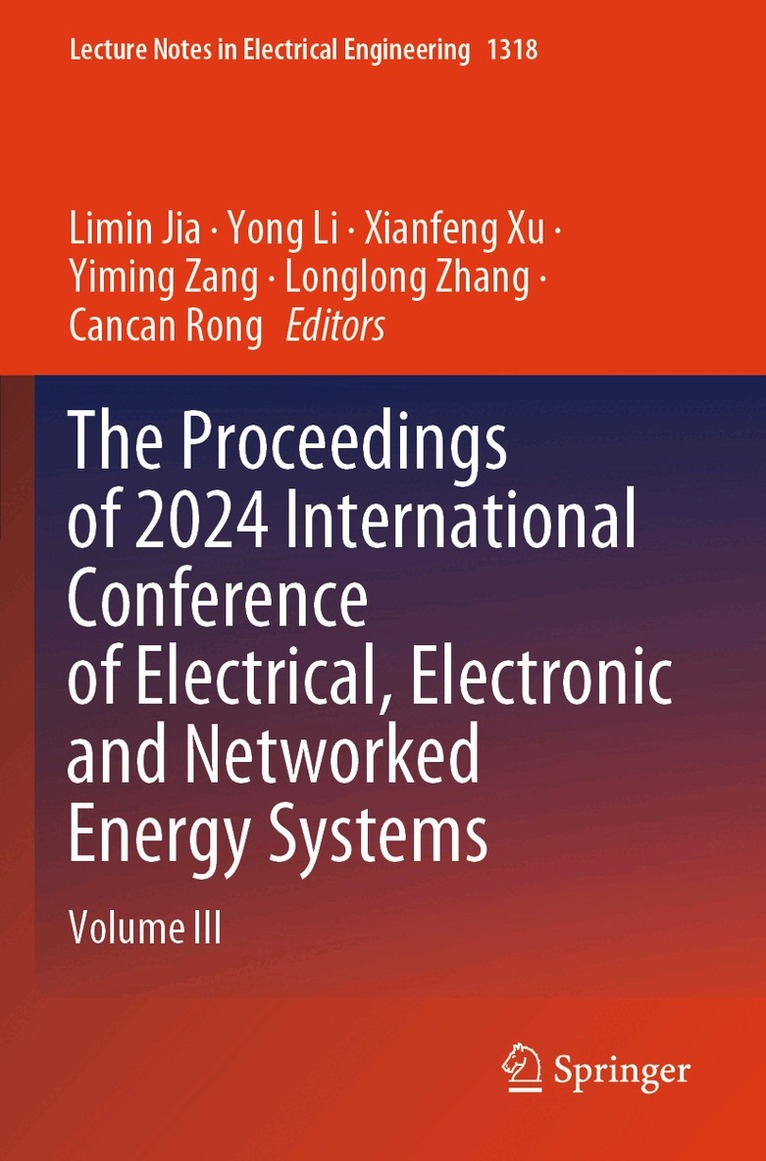 Limin Jia, Yong Li, Xianfeng Xu, Yiming Zang, Longlong Zhang, Cancan Rong - Proceedings of 2024 International Conference of Electrical, Electronic and Networked Energy Systems, Häftad