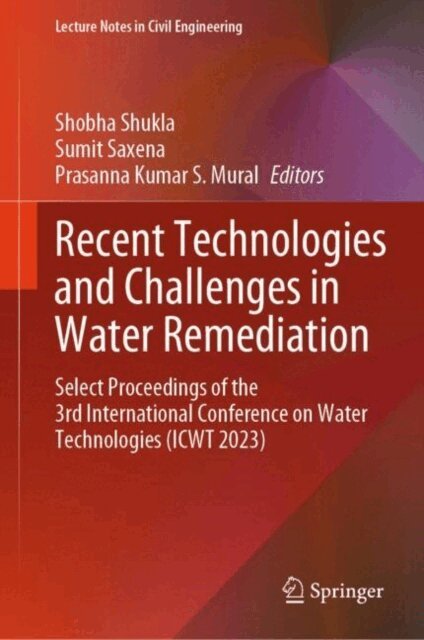 Prasanna Kumar S. Mural, Sumit Saxena, Shobha Shukla - Recent Technologies and Challenges in Water Remediation, E-bok