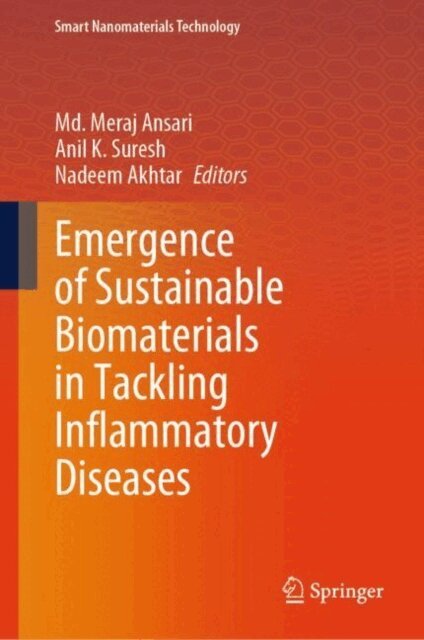 Nadeem Akhtar, Anil K. Suresh, Md. Meraj Ansari - Emergence of Sustainable Biomaterials in Tackling Inflammatory Diseases, E-bok