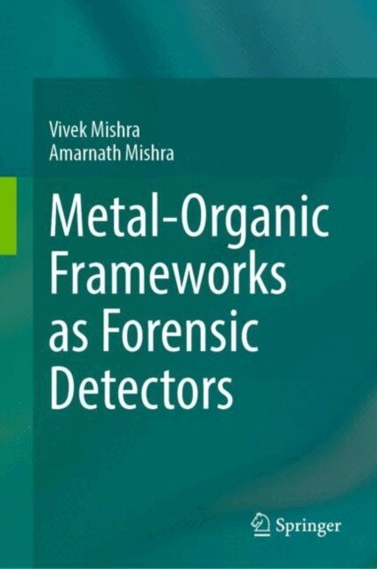 Amarnath Mishra, Vivek Mishra - Metal-Organic Frameworks as Forensic Detectors, E-bok