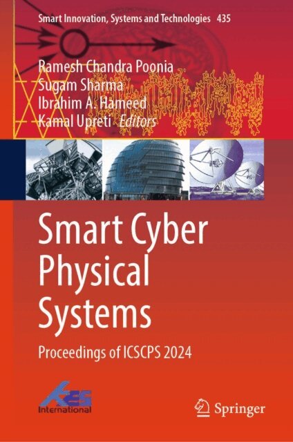 Kamal Upreti, Ibrahim A. Hameed, Sugam Sharma, Ramesh Chandra Poonia - Smart Cyber Physical Systems, E-bok