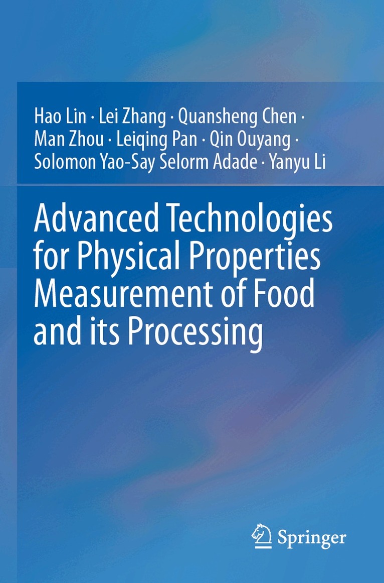 Hao Lin, Lei Zhang, Quansheng Chen, Man Zhou, Leiqing Pan, Qin Ouyang, Solomon Yao-Say Selorm Adade, Yanyu Li - Advanced Technologies for Physical Properties Measurement of Food and its Processing, Häftad