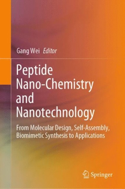 Gang Wei - Peptide Nano-Chemistry and Nanotechnology, E-bok