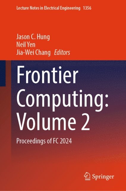 Jia-Wei Chang, Neil Yen, Jason C. Hung - Frontier Computing: Volume 2, E-bok