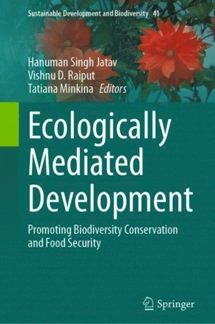 Tatiana Minkina, Vishnu D. Raiput, Hanuman Singh Jatav - Ecologically Mediated Development, E-bok