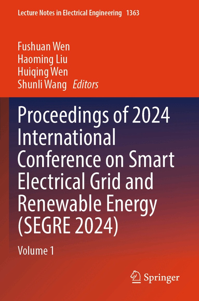 Fushuan Wen, Haoming Liu, Huiqing Wen, Shunli Wang - Proceedings of 2024 International Conference on Smart Electrical Grid and Renewable Energy (SEGRE 2024), Häftad