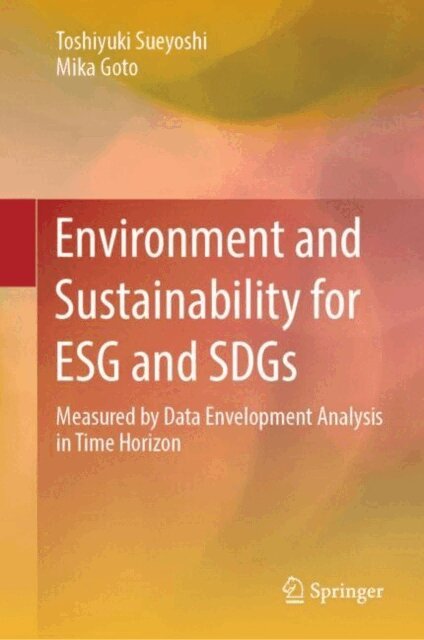 Mika Goto, Toshiyuki Sueyoshi - Environment and Sustainability for ESG and SDGs, E-bok