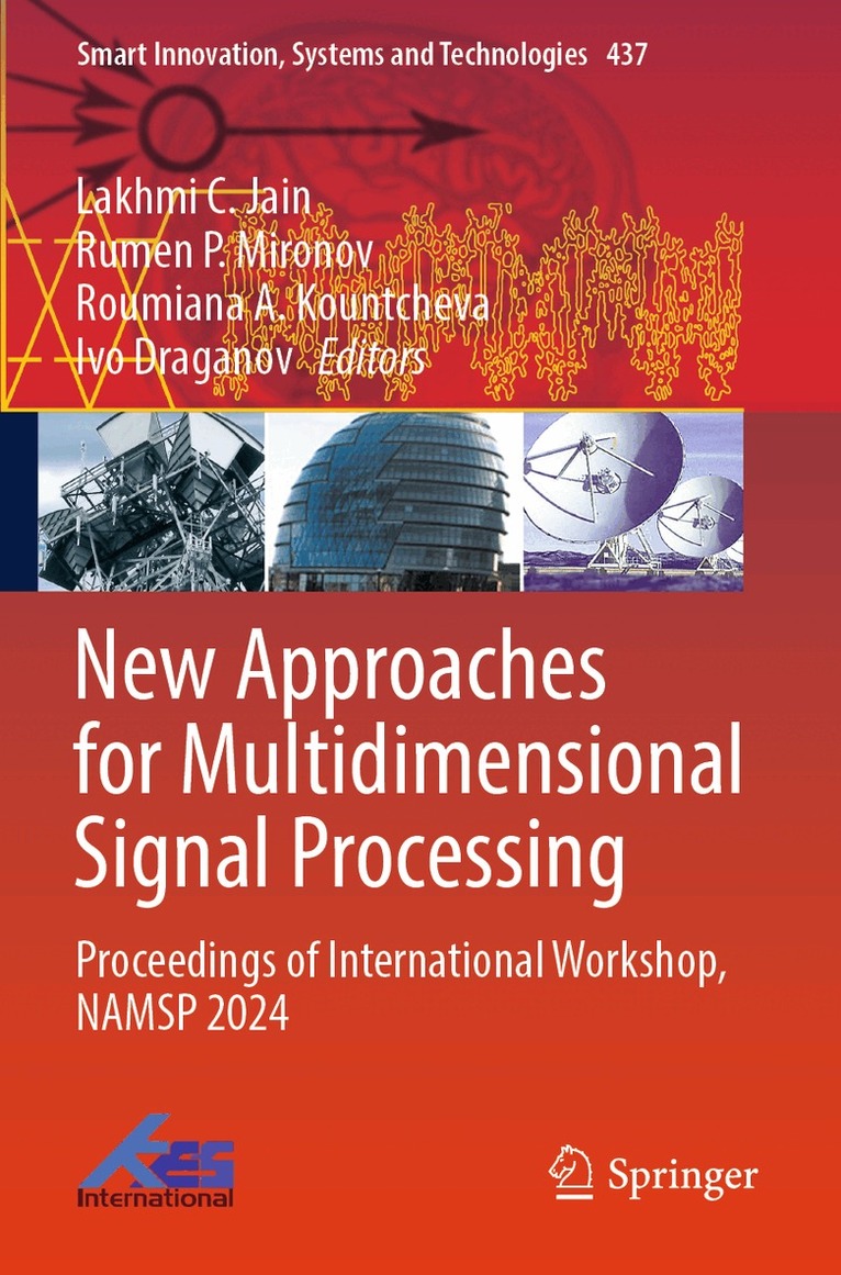 Lakhmi C. Jain, Rumen P. Mironov, Roumiana  A. Kountcheva, Ivo Draganov - New Approaches for Multidimensional Signal Processing, Häftad. Tillgänglighet: Lägg i varukorg