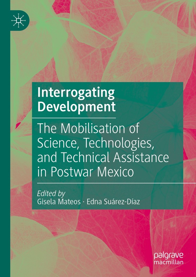 Gisela Mateos, Edna Suárez-Díaz - Interrogating Development, Inbunden