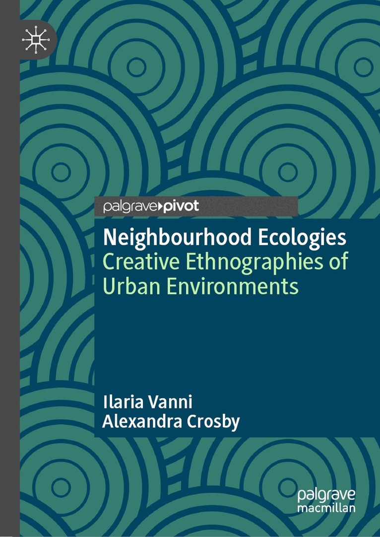 Ilaria Vanni, Alexandra Crosby - Neighbourhood Ecologies, Inbunden