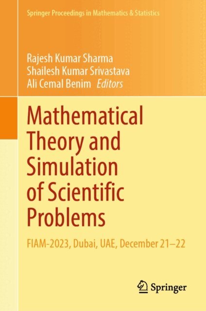 Ali Cemal Benim, Shailesh Kumar Srivastava, Rajesh Kumar Sharma - Mathematical Theory and Simulation of Scientific Problems, E-bok
