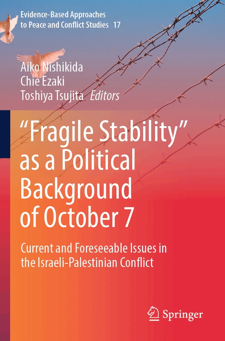 Aiko Nishikida, Chie Ezaki, Toshiya Tsujita - “Fragile Stability” as a Political Background of October 7, Häftad