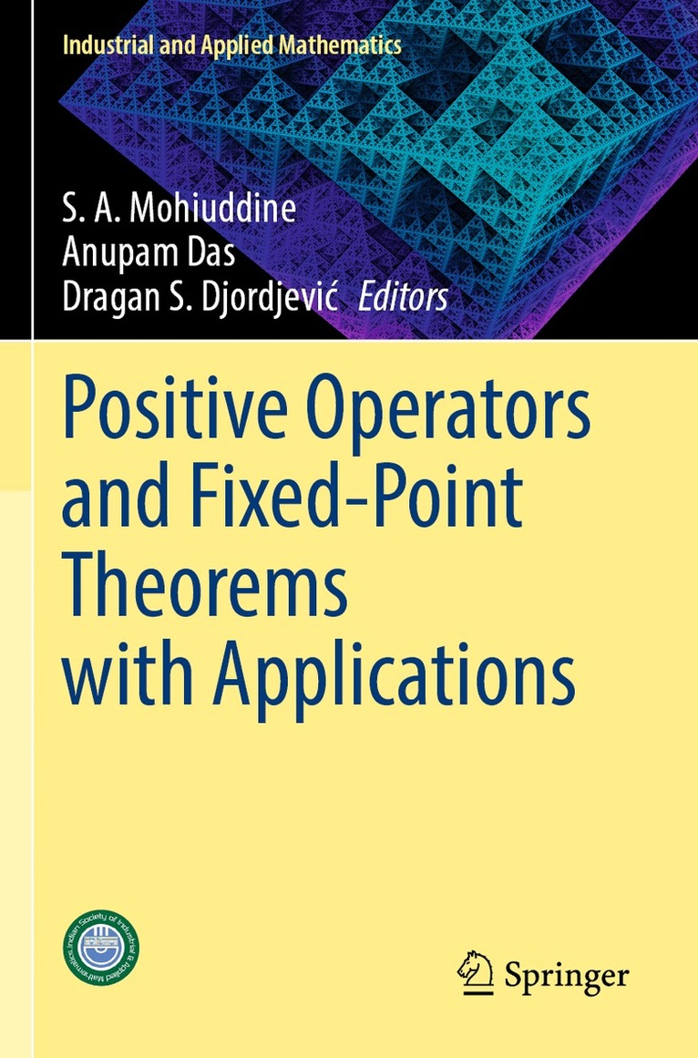 S. A. Mohiuddine, Anupam Das, Dragan S. Djordjević - Positive Operators and Fixed-Point Theorems with Applications, Häftad