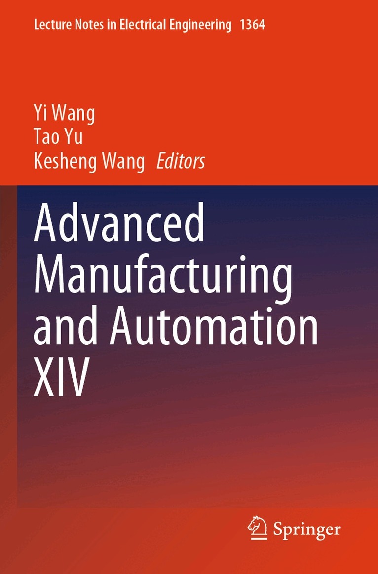 Yi Wang, Tao Yu, Kesheng Wang - Advanced Manufacturing and Automation XIV, Häftad