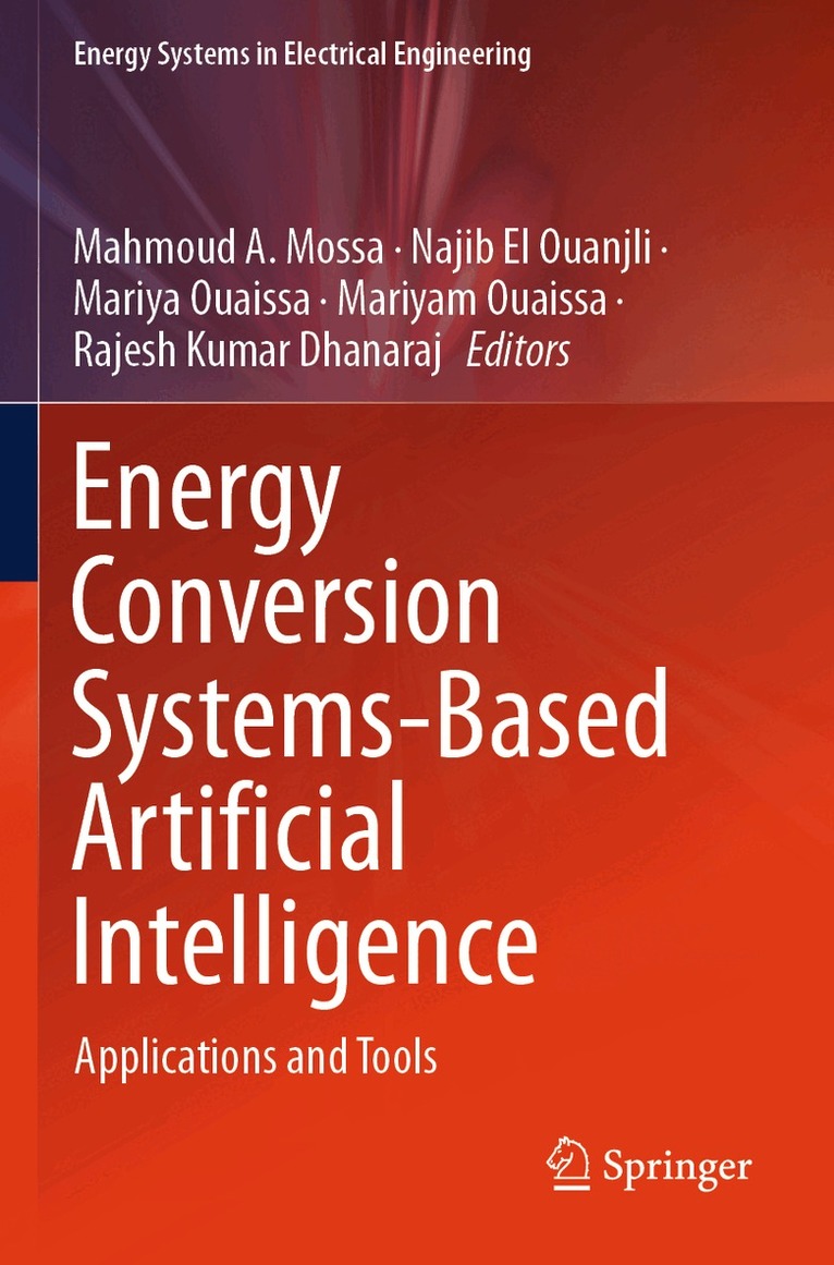 Mahmoud A. Mossa, Najib El Ouanjli, Mariya Ouaissa, Mariyam Ouaissa, Rajesh Kumar Dhanaraj - Energy Conversion Systems-Based Artificial Intelligence, Häftad